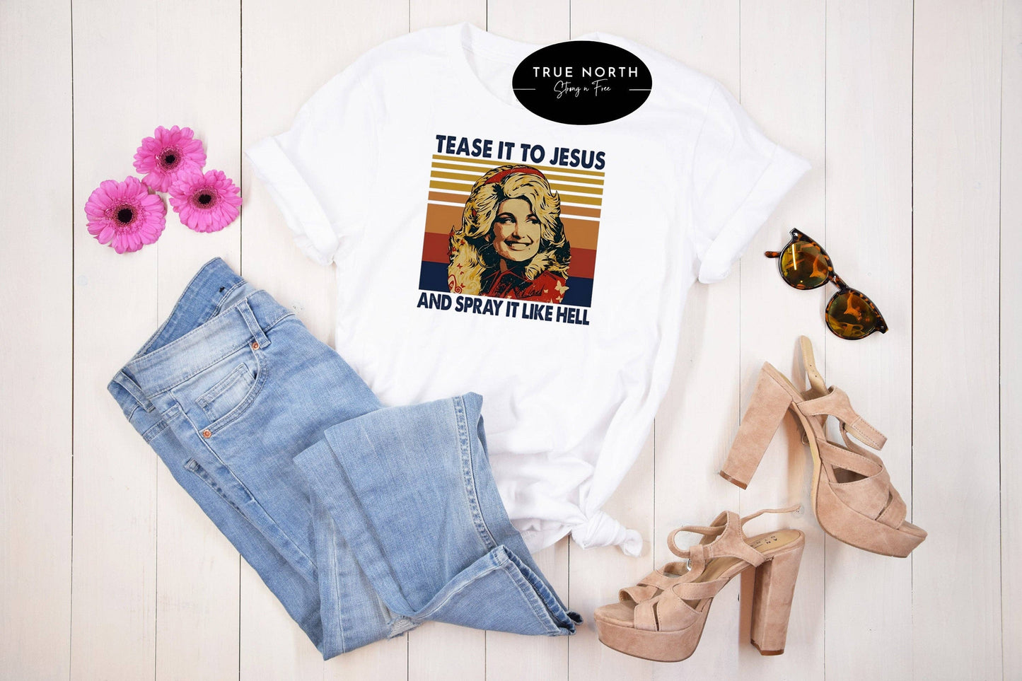 Dolly- Tease it to Jesus Tee