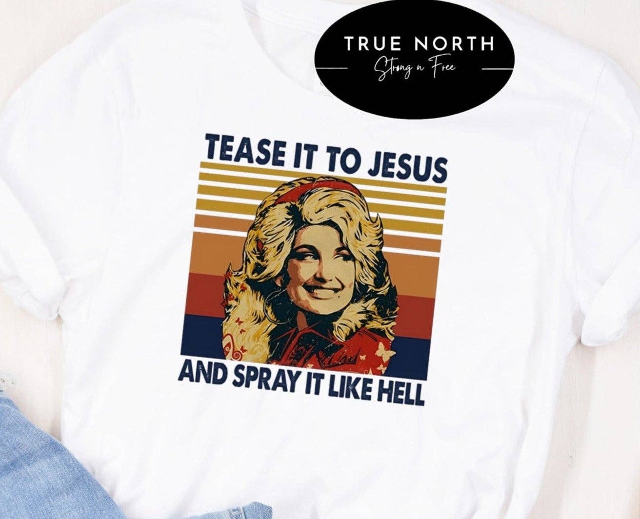 Dolly- Tease it to Jesus Tee